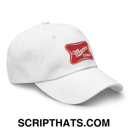 Mama Tried Parody III Dad Hat White