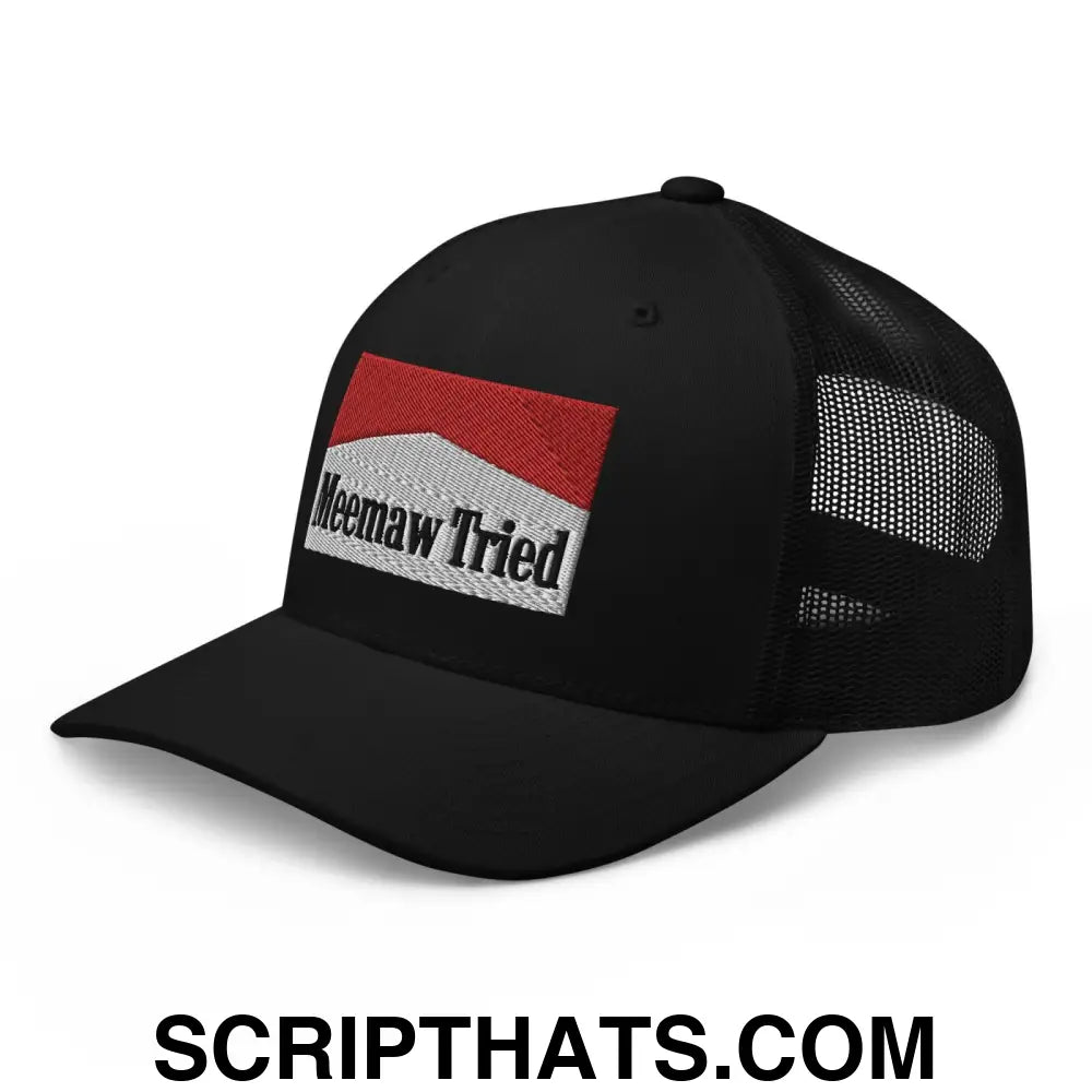 Meemaw Tried Parody Retro Trucker Hat Black