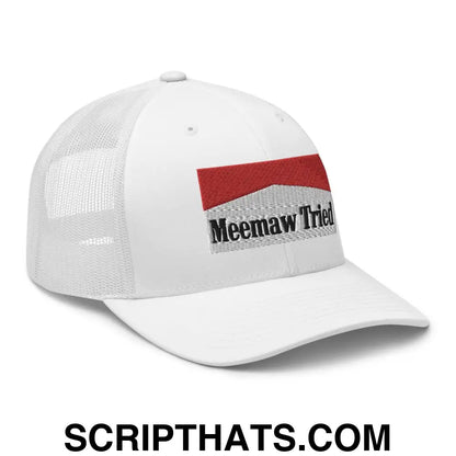 Meemaw Tried Parody Retro Trucker Hat White