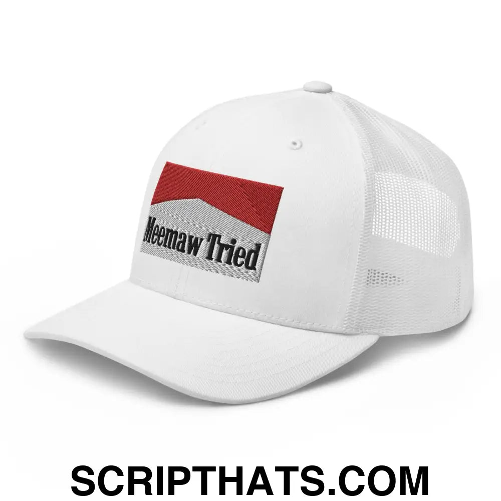 Meemaw Tried Parody Retro Trucker Hat White