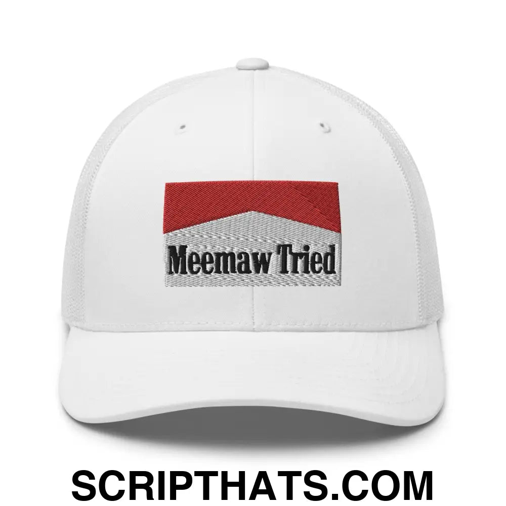 Meemaw Tried Parody Retro Trucker Hat White