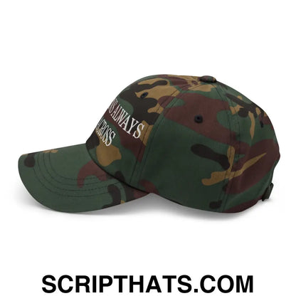 Mexicans Always Get Across Embroidered Dad Hat Green Camo