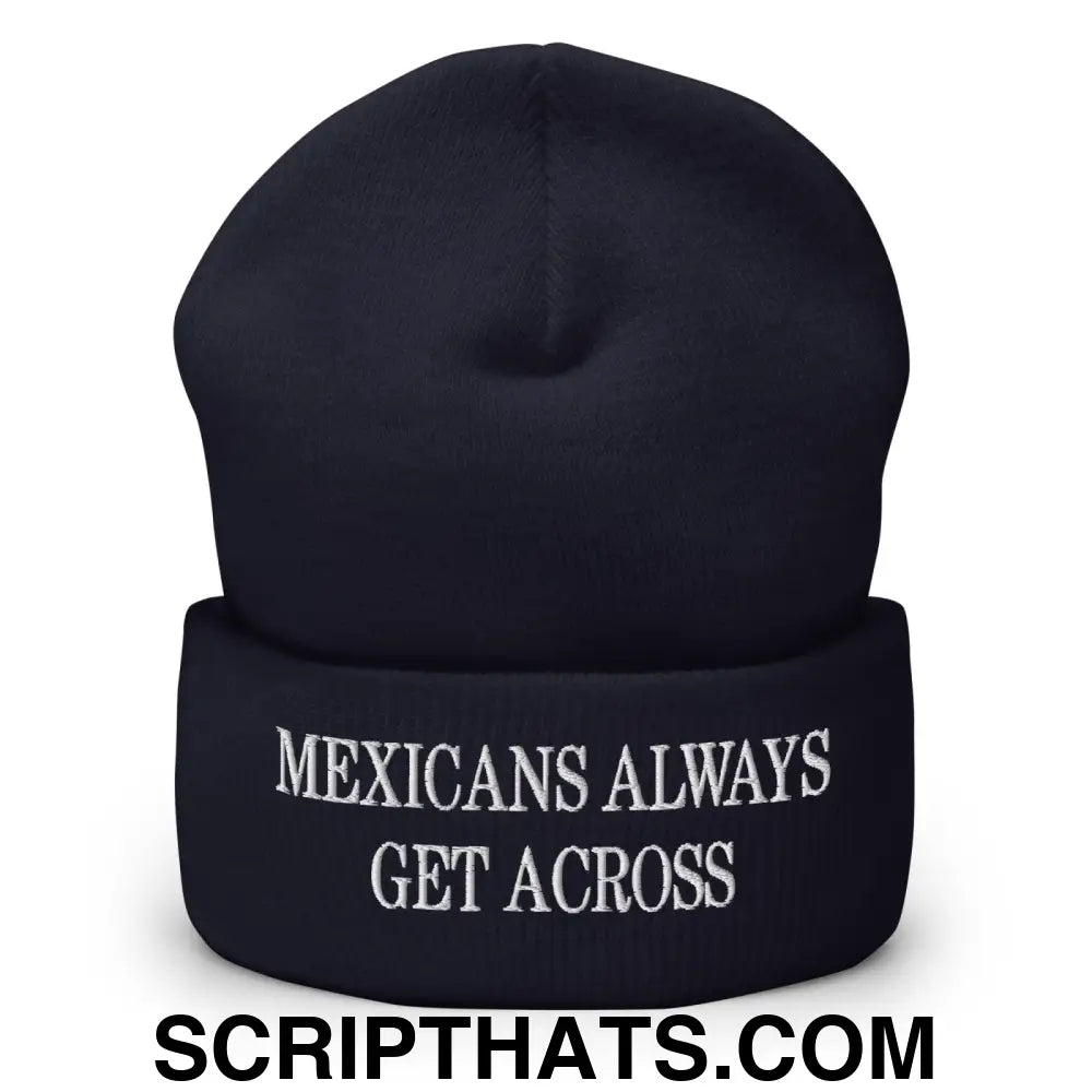 Mexicans Always Get Across Embroidered Knit Cuffed Beanie Navy