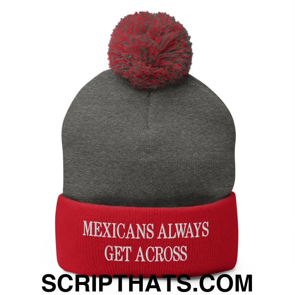 Mexicans Always Get Across Embroidered Knit Pom Pom Beanie Dark Heather Grey Red