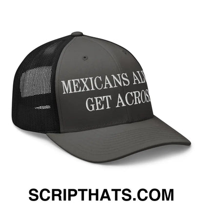 Mexicans Always Get Across Embroidered Mesh Trucker Hat Charcoal Black