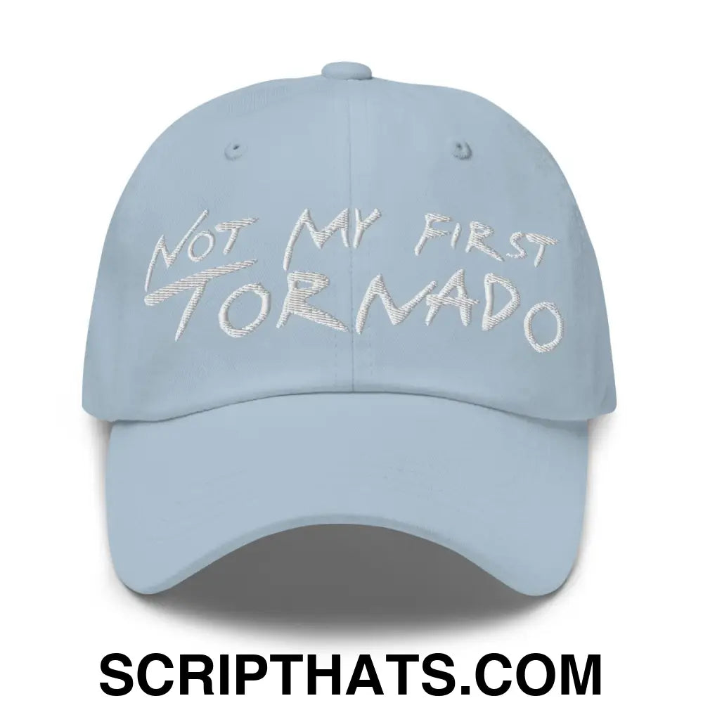 Not My First Tornado Dad Hat Light Blue