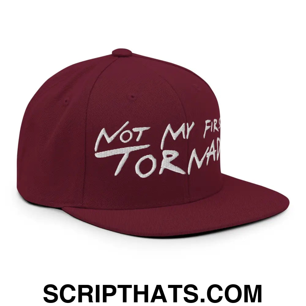 Not My First Tornado Flat Bill Brim Snapback Hat Maroon