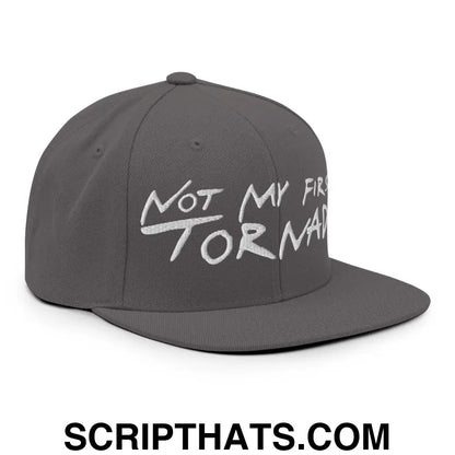 Not My First Tornado Flat Bill Brim Snapback Hat Dark Grey