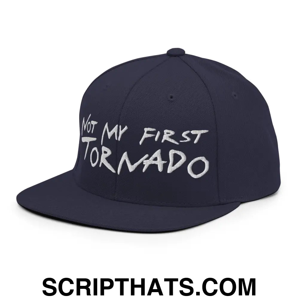 Not My First Tornado Flat Bill Brim Snapback Hat Navy