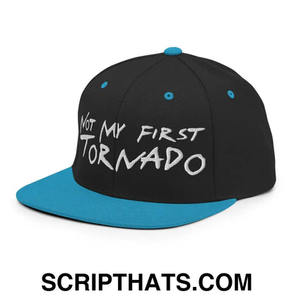 Not My First Tornado Flat Bill Brim Snapback Hat Black Teal