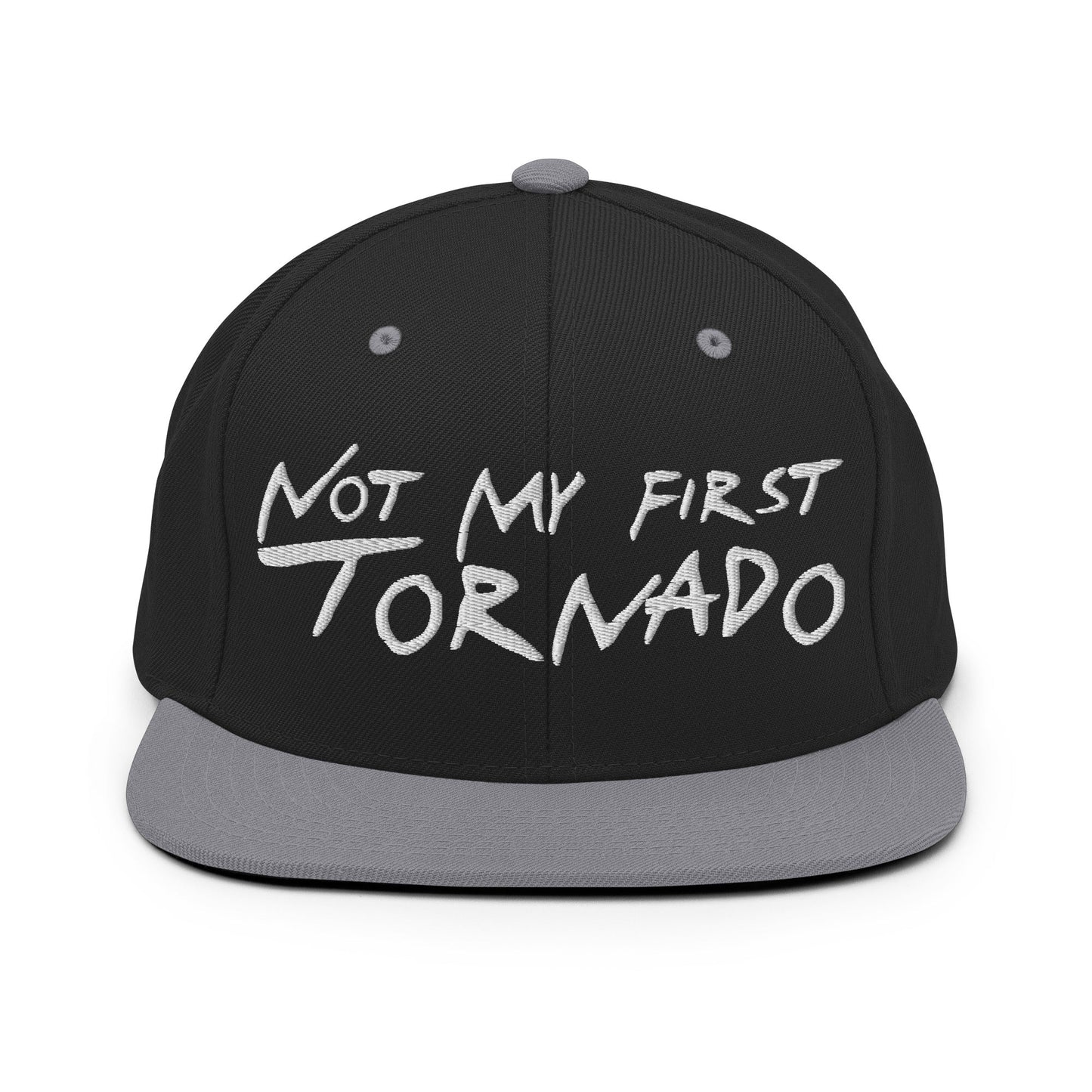 Not My First Tornado Flat Bill Brim Snapback Hat Black Silver