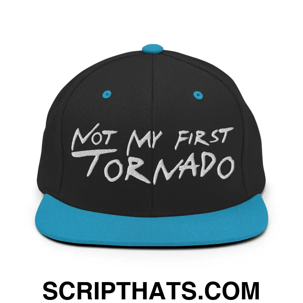 Not My First Tornado Flat Bill Brim Snapback Hat Black Teal