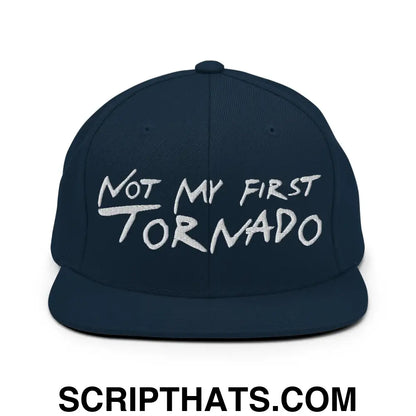 Not My First Tornado Flat Bill Brim Snapback Hat Dark Navy