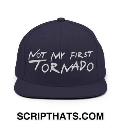 Not My First Tornado Flat Bill Brim Snapback Hat Navy