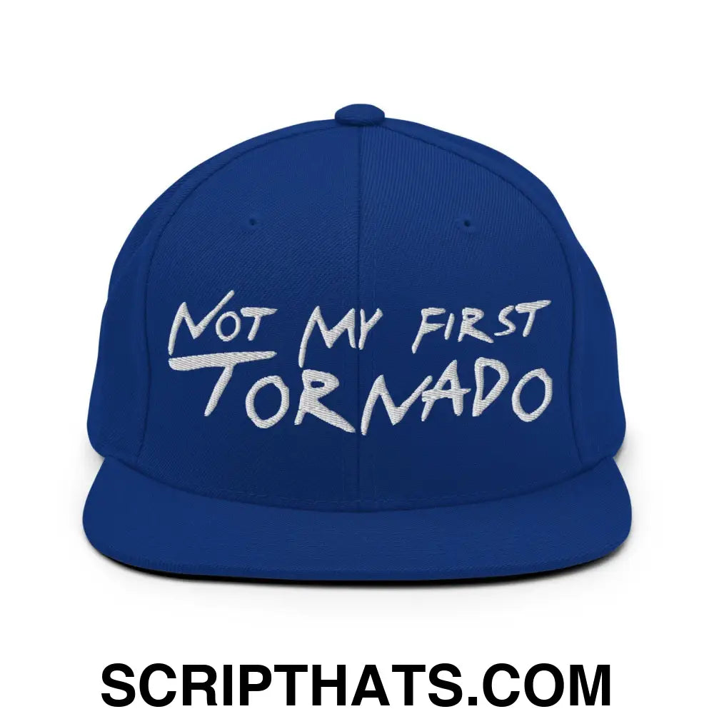 Not My First Tornado Flat Bill Brim Snapback Hat Royal Blue