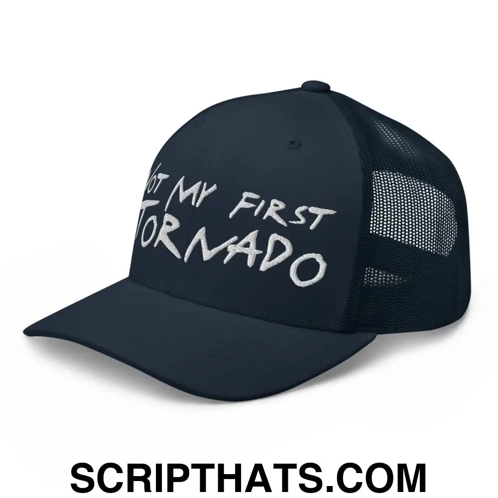 Not My First Tornado Retro Trucker Hat Navy