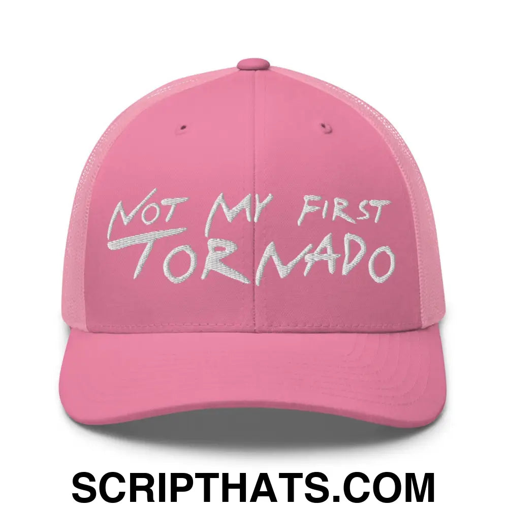 Not My First Tornado Retro Trucker Hat Pink