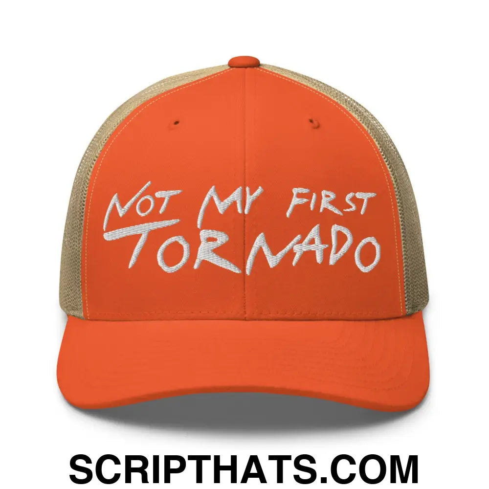 Not My First Tornado Retro Trucker Hat Rustic Orange Khaki