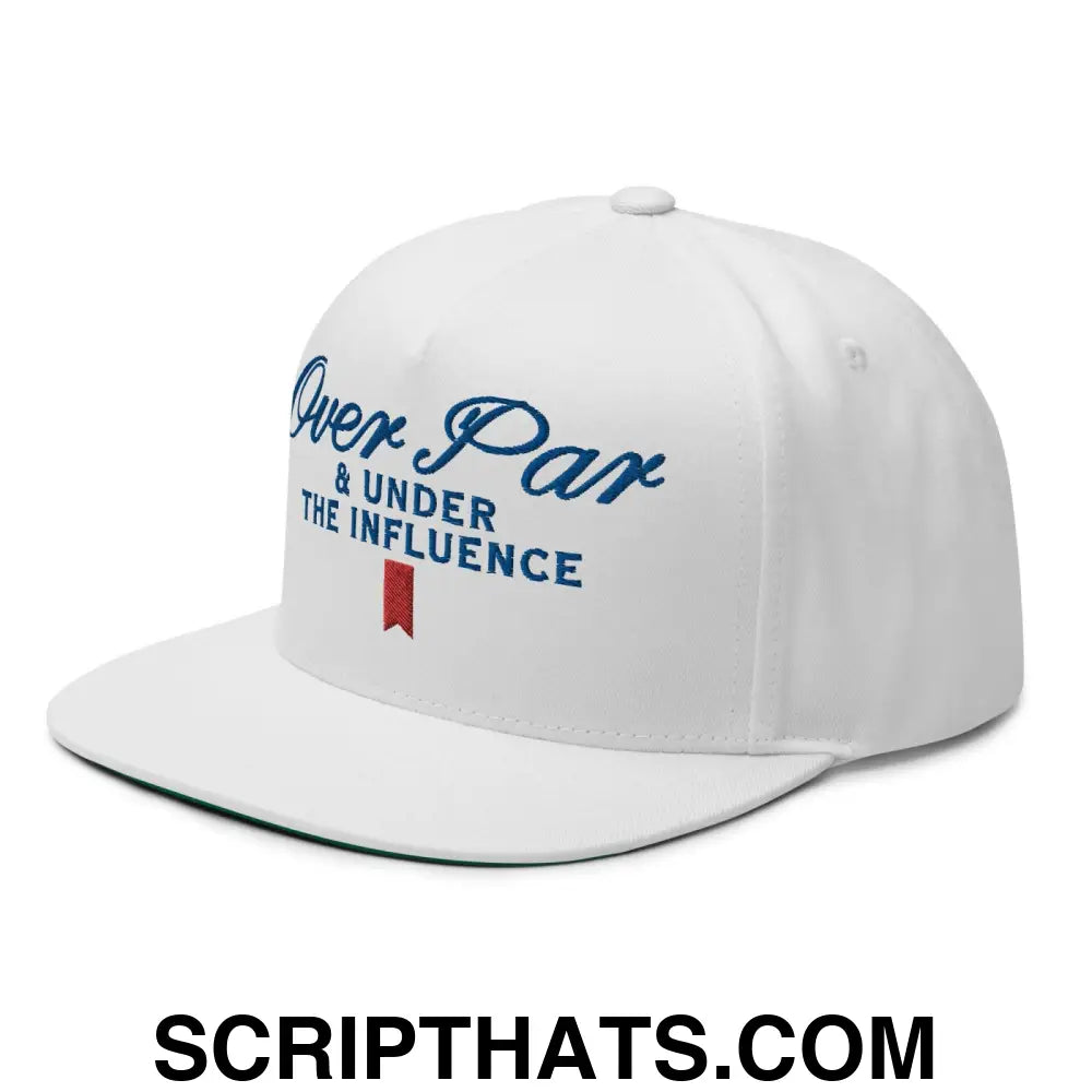 Over Par and Under the Influence Flat Bill Brim 5 Panel Snapback Hat White