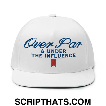 Over Par and Under the Influence Flat Bill Brim 5 Panel Snapback Hat White