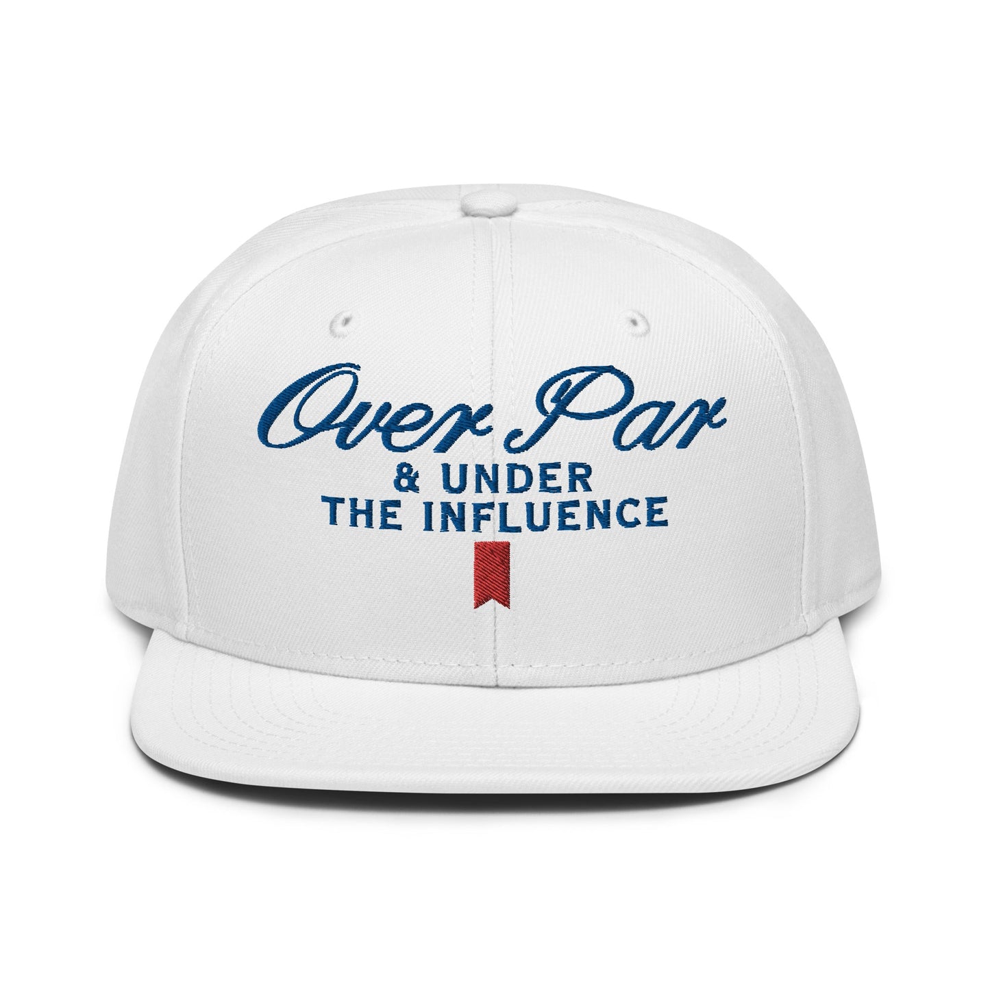 Over Par and Under the Influence Flat Bill Brim Snapback Hat White