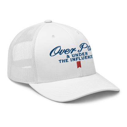 Over Par and Under the Influence Retro Trucker Hat White