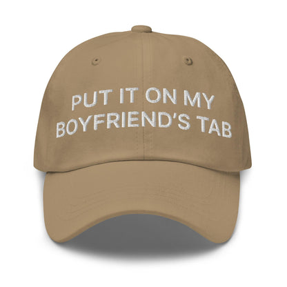 Put It on My Boyfriend's Tab Embroidered Dad Hat Khaki