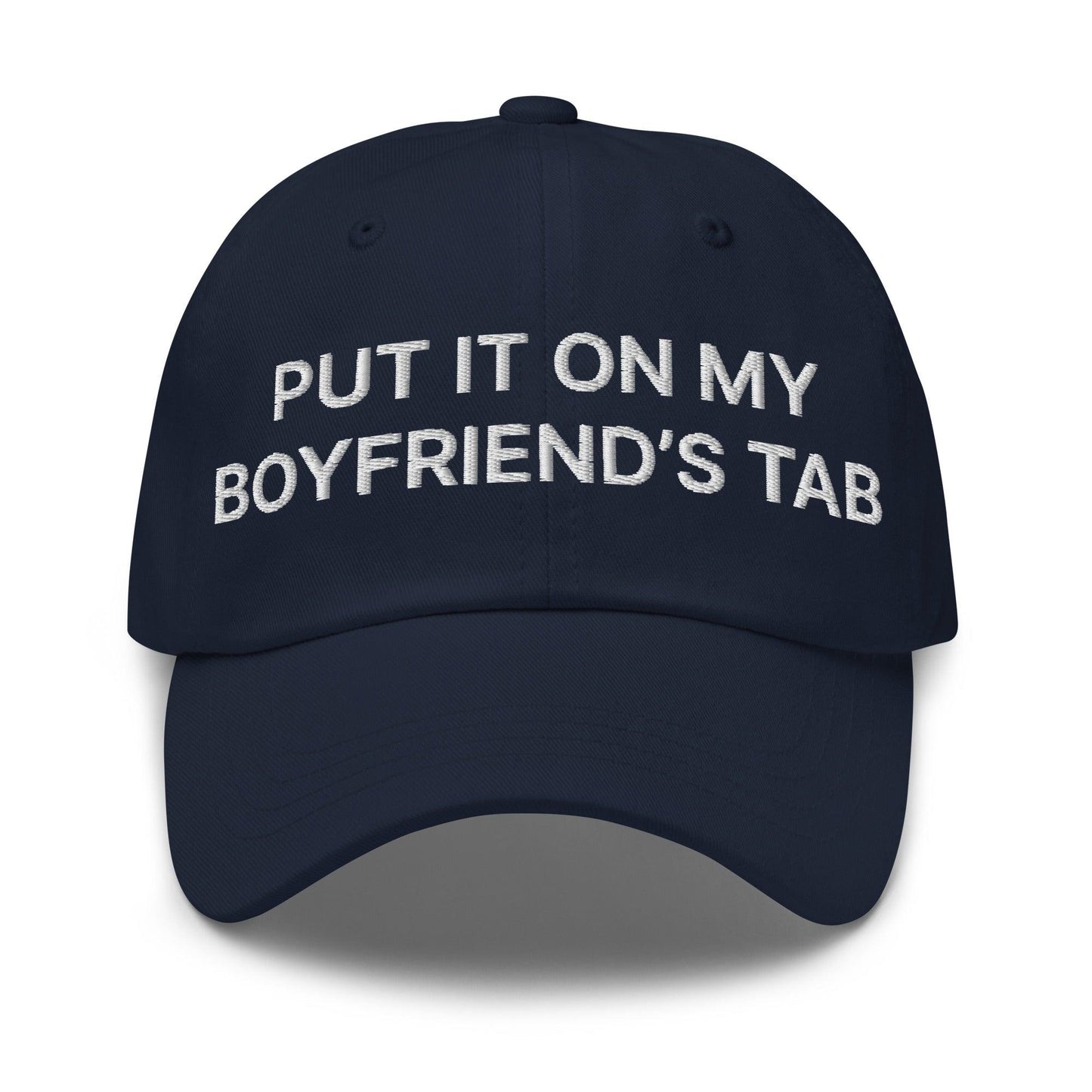 Put It on My Boyfriend's Tab Embroidered Dad Hat Navy