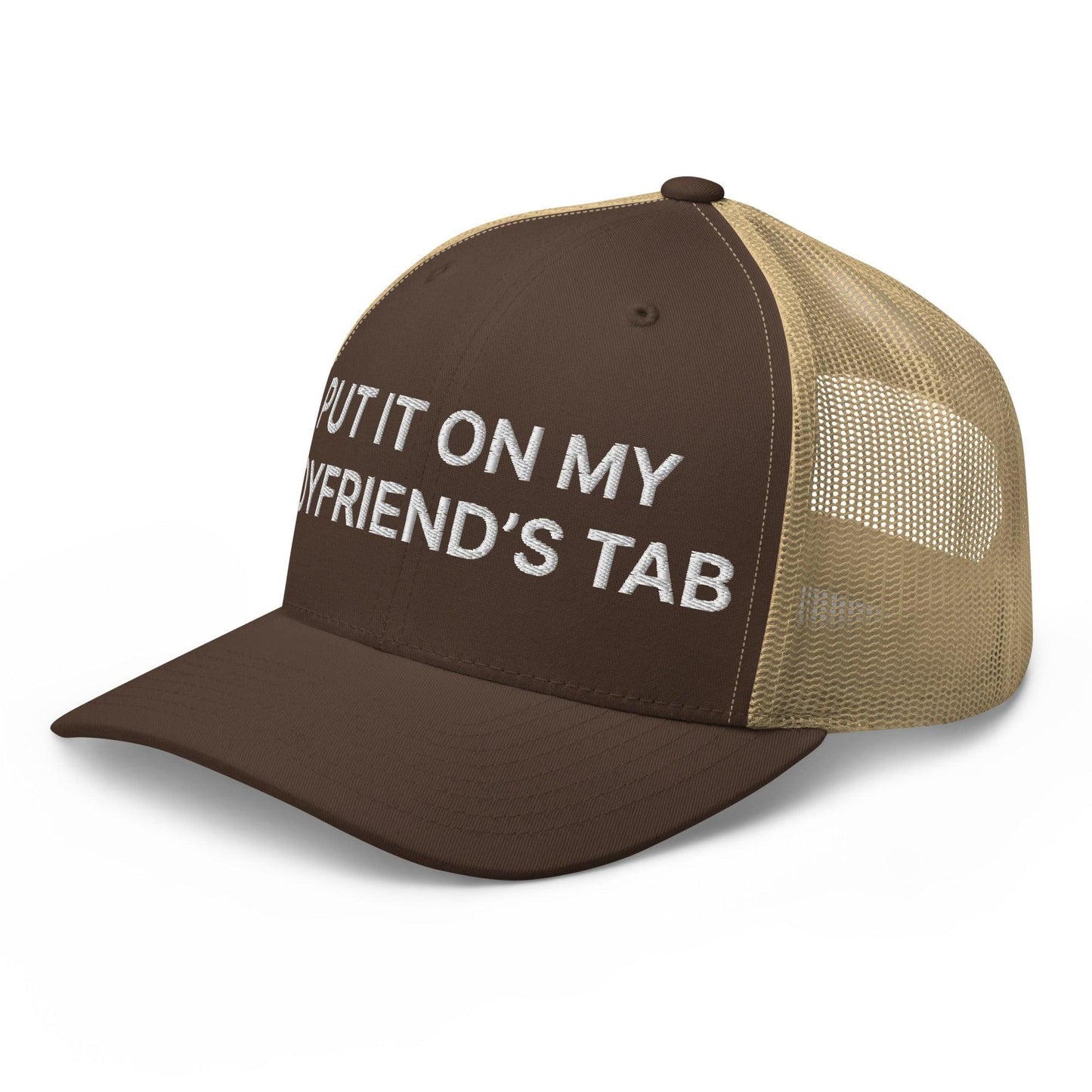 Put It on My Boyfriend's Tab Embroidered Mesh Trucker Hat Brown Khaki