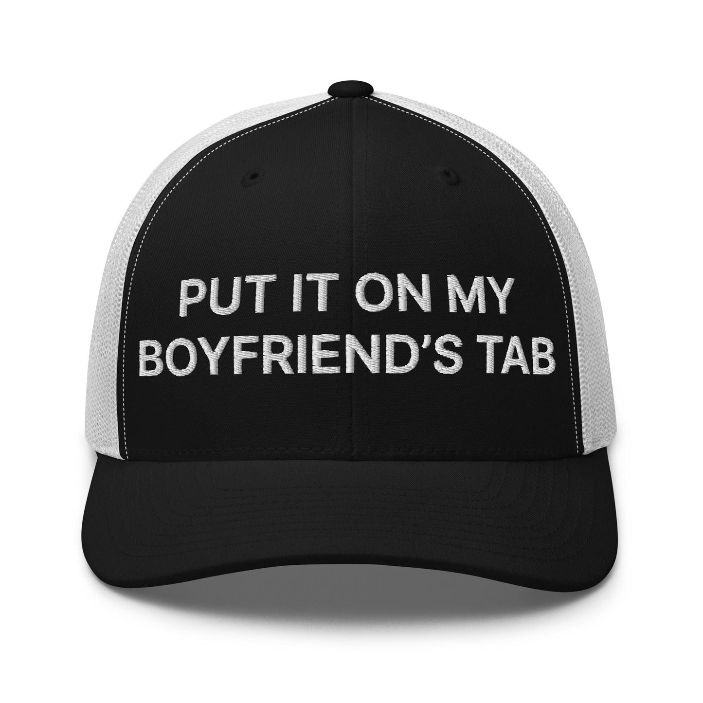 Put It on My Boyfriend's Tab Embroidered Mesh Trucker Hat Black White