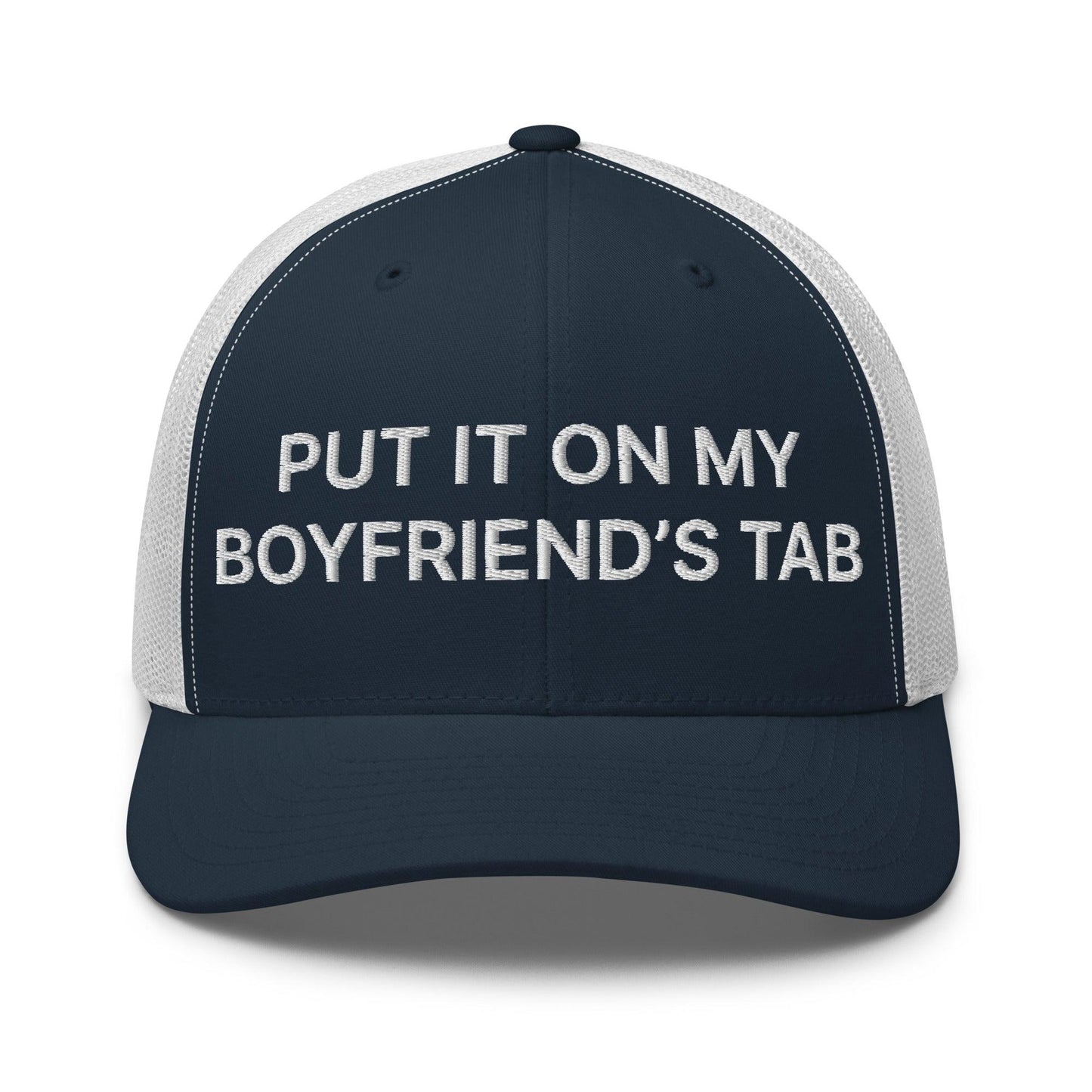 Put It on My Boyfriend's Tab Embroidered Mesh Trucker Hat Navy White