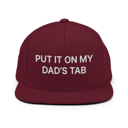 Put It on My Dad's Tab Embroidered Flat Bill Brim Snapback Hat Maroon