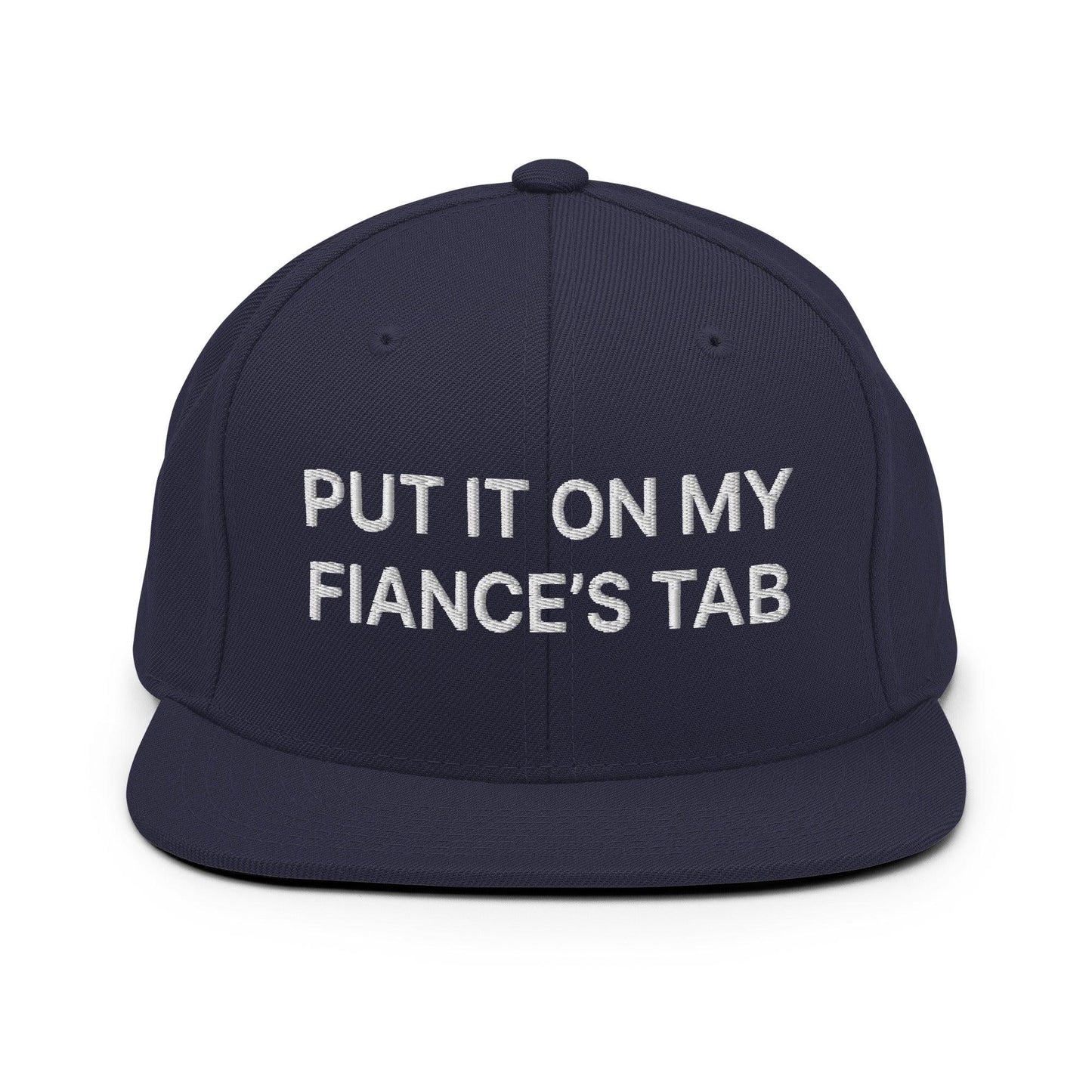 Put It on My Fiance's Tab Embroidered Flat Bill Brim Snapback Hat Navy