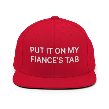 Put It on My Fiance's Tab Embroidered Flat Bill Brim Snapback Hat Red