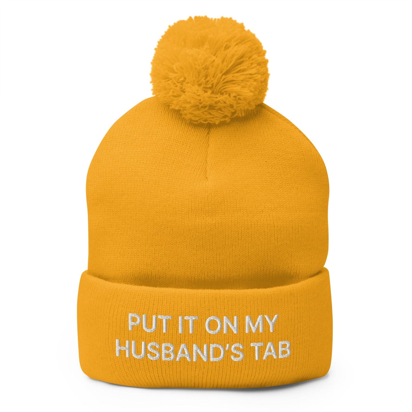 Put It on My Husband's Tab Embroidered Knit Pom Pom Beanie Gold