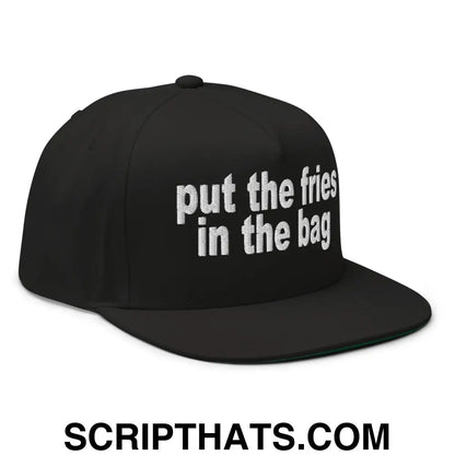 Put the Fries in the Bag Embroidered 5 Panel Flat Bill Brim Snapback Hat Black