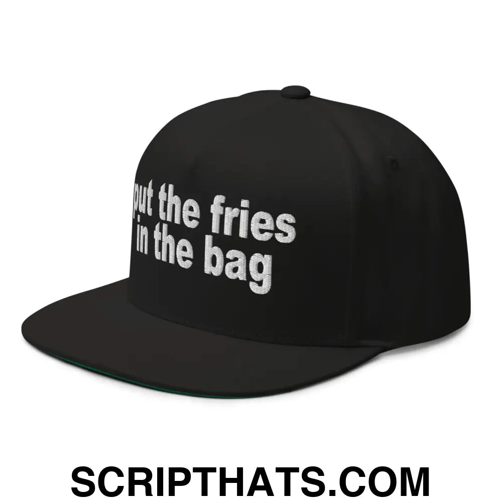 Put the Fries in the Bag Embroidered 5 Panel Flat Bill Brim Snapback Hat Black