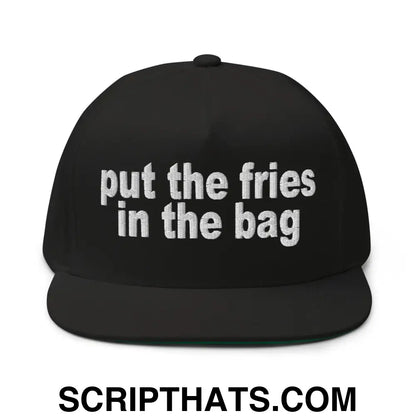 Put the Fries in the Bag Embroidered 5 Panel Flat Bill Brim Snapback Hat Black