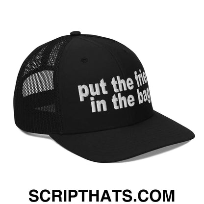 Put the Fries in the Bag Embroidered Classic Mesh Trucker Hat Black