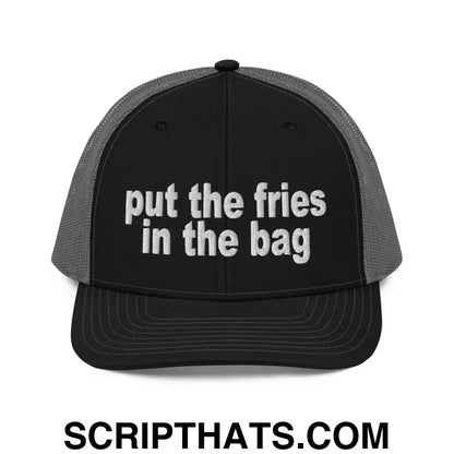 Put the Fries in the Bag Embroidered Classic Mesh Trucker Hat Black Charcoal