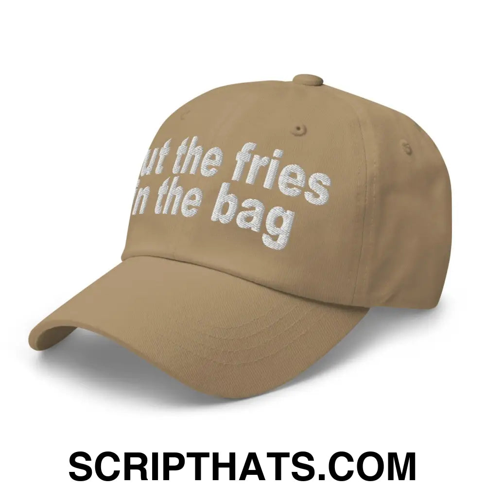 Put the Fries in the Bag Embroidered Dad Hat Khaki