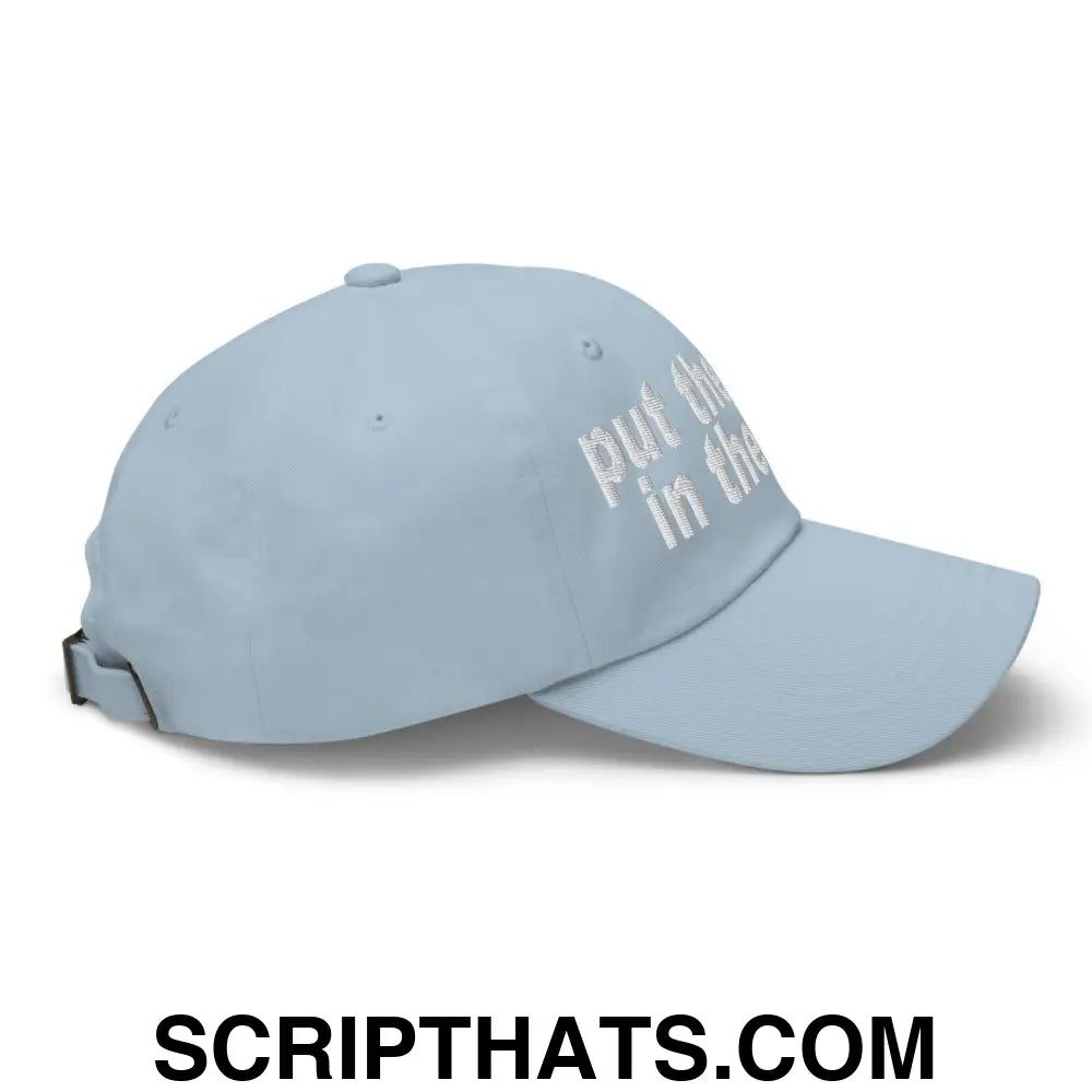 Put the Fries in the Bag Embroidered Dad Hat Light Blue