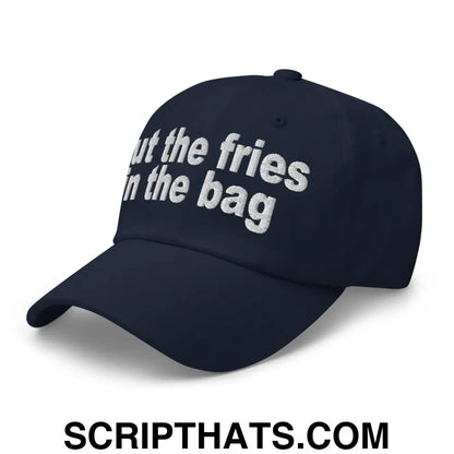 Put the Fries in the Bag Embroidered Dad Hat Navy