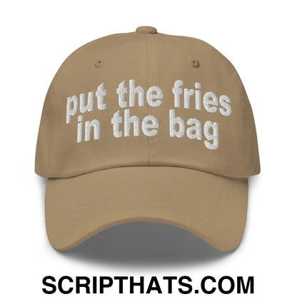 Put the Fries in the Bag Embroidered Dad Hat Khaki