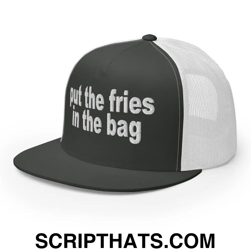 Put the Fries in the Bag Embroidered Mesh Flat Bill Brim Trucker Hat Charcoal White