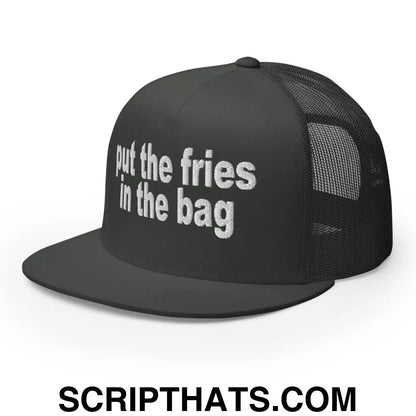 Put the Fries in the Bag Embroidered Mesh Flat Bill Brim Trucker Hat Charcoal