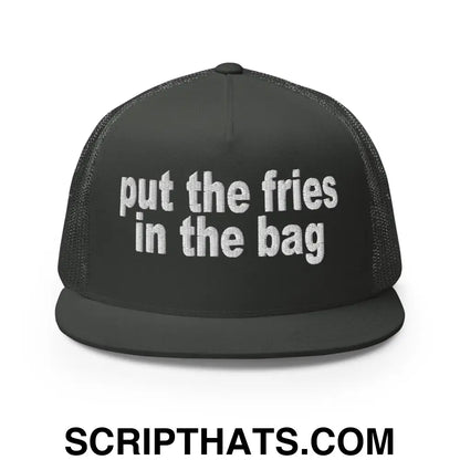 Put the Fries in the Bag Embroidered Mesh Flat Bill Brim Trucker Hat Charcoal