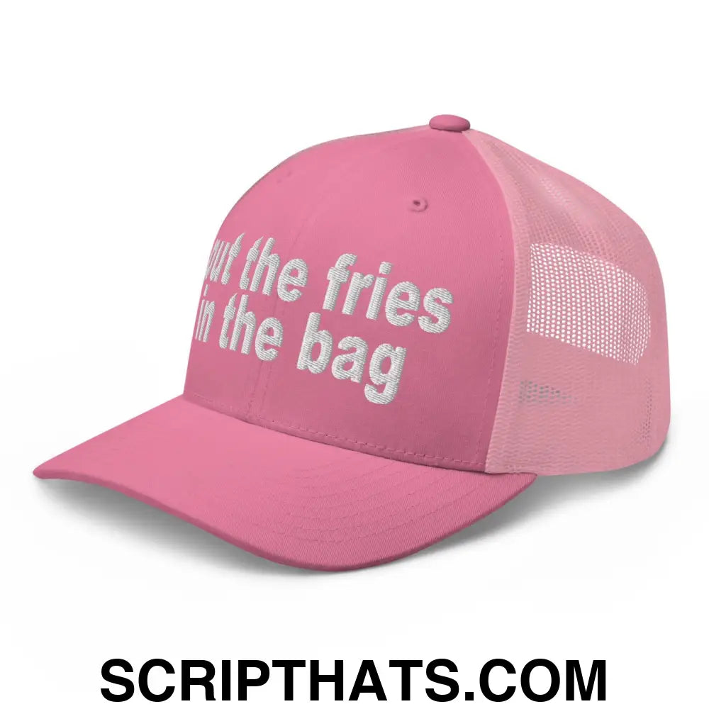 Put the Fries in the Bag Embroidered Mesh Trucker Hat Pink