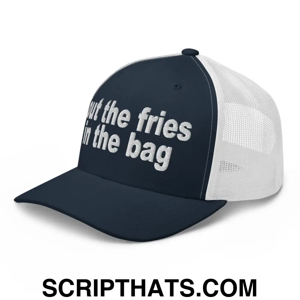 Put the Fries in the Bag Embroidered Mesh Trucker Hat Navy White