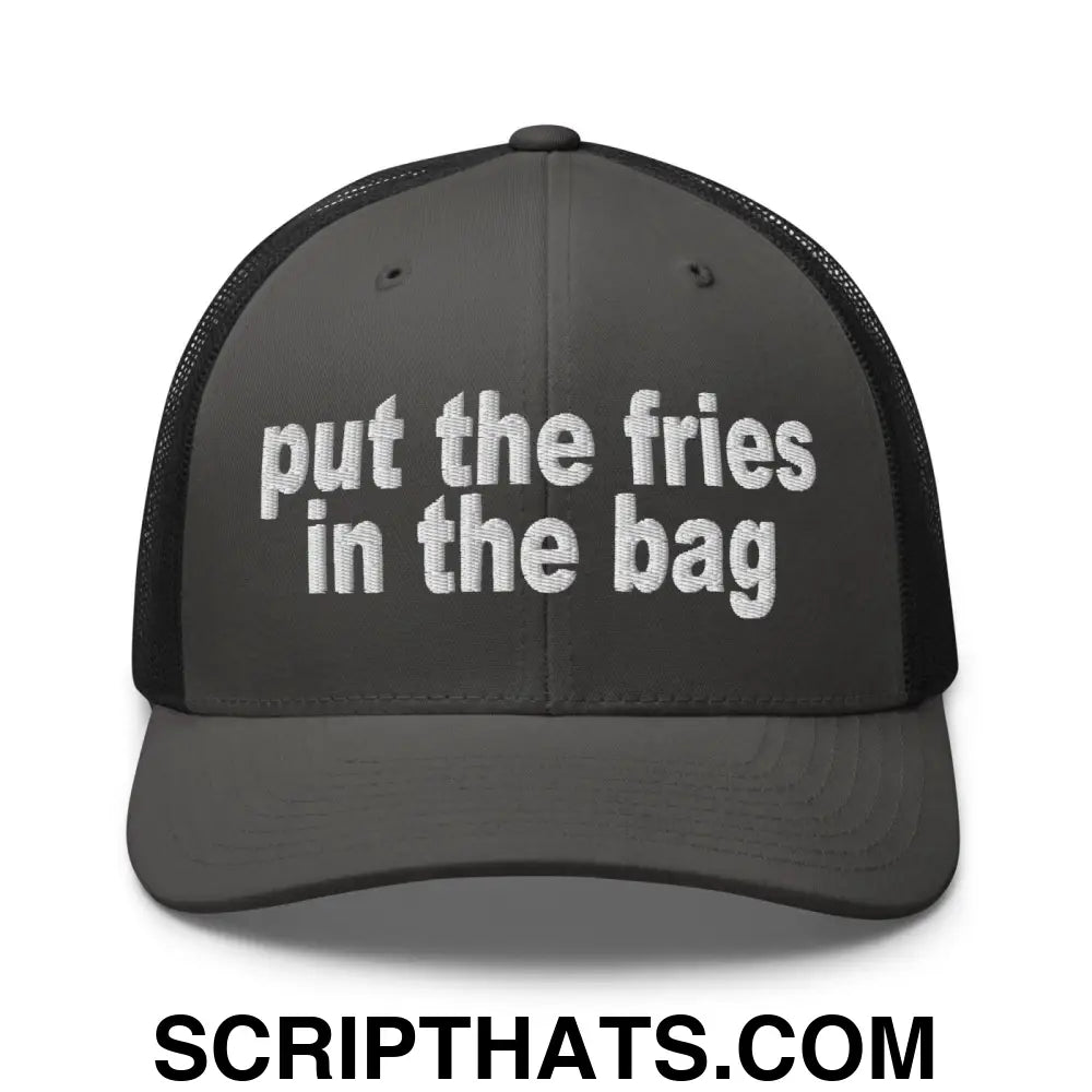 Put the Fries in the Bag Embroidered Mesh Trucker Hat Charcoal Black